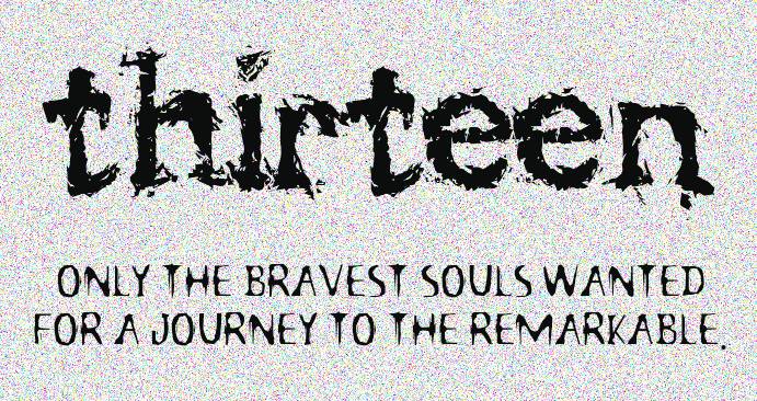 The Thirteen Will Rise On Halloween. And I