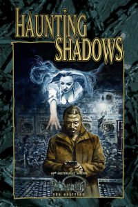 Haunting Shadows | Anthology | Wraith The Oblivion