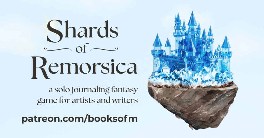 Shards of Remorsica | a solo journaling fantasy game for artists and writers | patreon.com/booksofm